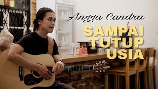 Sampai Tutup Usia  Angga Candra Acoustic Cover Sutowo Mowoarso [upl. by Hercules]