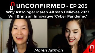 Why Astrologer Maren Altman Believes 2023 Will Bring an Innovative Cyber Pandemic  Ep 205 [upl. by Sonya]