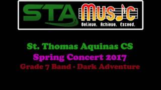 STA Grade 7 Band 2017  Dark Adventure [upl. by Emarie632]