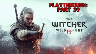 The Witcher 3  Complete Paythrough  Part 39  Equipped the Enhanced Wolven Armor Set [upl. by Ahsikal]