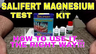 Salifert Magnesium Test Kit  How To Use It  The Right Way [upl. by Shute]