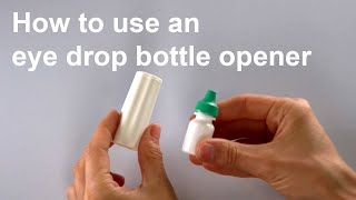 Eyedrop Bottle Opener [upl. by Enellek341]