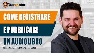 La guida definitiva per registrare e pubblicare un Audiolibro [upl. by Seyah166]