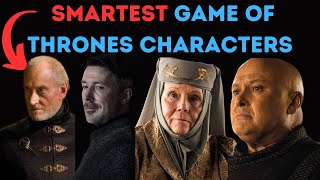 Who is the smartest Game of Thrones Character Ranking the smartest GOT characters [upl. by Hemminger]