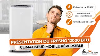 Présentation du FRESHO 12000 BTU  Climatiseur Mobile Réversible [upl. by Lucilia]