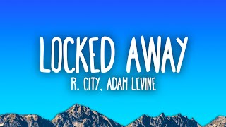 R City  Locked Away ft Adam Levine [upl. by Corsiglia]