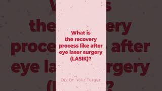 What is the recovery process like after eye laser surgery [upl. by Mcquillin]