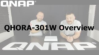 New QNAP QHora301W WiFi 6 10Gbe Overview [upl. by Stromberg780]