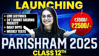 Launching PARISHRAM 2025 Batch For Class 12th Board Students  Complete Year Course 🔥 [upl. by Nickerson261]