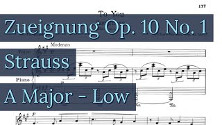 Zueignung A Major Low Piano Accompaniment Strauss Karaoke Letzte Blätter Op 10 No 1 [upl. by Pacian]