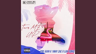 TURN ME UP feat YNS JUAN 1WAY ZAE amp Luh Tonio [upl. by Lebasi]