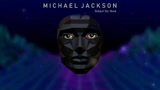 Michael Jackson  Behind The Mask Demo FIXED [upl. by Ateekram]