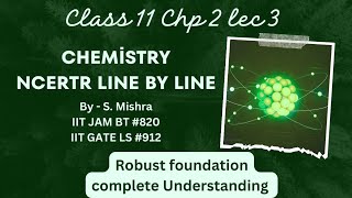 Chemistry Chapter 2 Class 11 NCERT line by line in depth concept of Structure of atom Lec 3 [upl. by Carol-Jean]