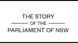 The Story of the Parliament of NSW [upl. by Jahdai]