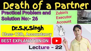 Death of a Partner💀 Practical Problem and Solution No  26  Class12th  Accountancy  SKSingh [upl. by Layton]