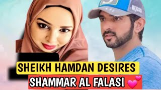 Sheikh Hamdan DESIRES His GIRLFRIEND Shammar al falasi ❤💕 [upl. by Nelo]