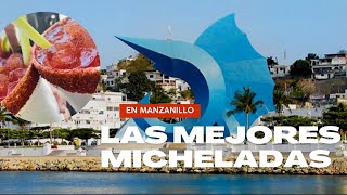 MANZANILLO COLIMA  Lugares que puedes visitar🦎🌊🚢 Probando las mejores MICHELADAS [upl. by Bobbye]