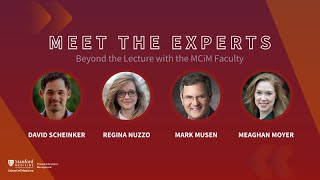 Stanford MCiM  Meet the Experts Beyond the Lecture with the MCiM Faculty [upl. by Ulyram142]