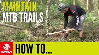 How To Maintain And Build Mountain Bike Trails [upl. by Namolos]