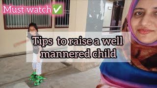 How to raise a well mannered child Watch full vlog [upl. by Eseuqram]