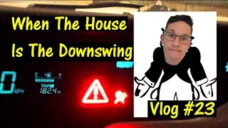 When The House Is The Downswing  VLOG 23 [upl. by Rambow]