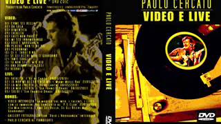 BONUS quotNon Mi Tradire Maiquot DVD quotVIDEO amp LIVEquot REMASTERED EDITION  Paolo Cercato [upl. by Blatt]