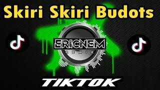 Tiktok Viral  Skiri Skiri Budots  Dj Ericnem [upl. by Nimzaj]