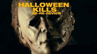 Halloween Kills  ReReReview [upl. by Annoit]