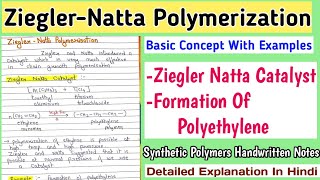 ZieglerNatta Polymerization  Ziegler Natta Catalyst  Formation of PolyethyleneMScNotes [upl. by Durr]