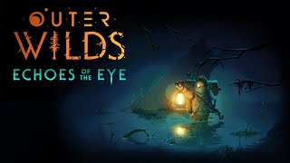 Outer Wilds Beating Main StoryStarting DLC [upl. by Ruthy]