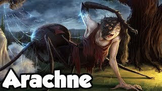 Arachne The Tragic Tale of The First Spider In Greek Mythology  Greek Mythology Explained [upl. by Ocer]