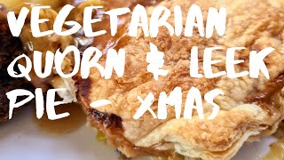 VEGETARIAN QUORN amp LEEK PIE  CHRISTMAS ROAST DINNER RECIPE  XMAS  EASY AND SO TASTY [upl. by Bobby908]