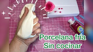 Como hacer PORCELANA FRÍA CASERA súper receta fácil sin fuegopasta flexibleporcelanicron [upl. by Ardnohs]