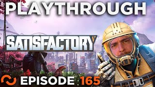 Satisfactory Let’s Play Episode 165 [upl. by Deehsar567]