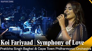 Koi Fariyaad  Pratibha Singh Baghel amp Cape Town Philharmonic Orchestra  Symphony of Love  Ghazal [upl. by Timon24]