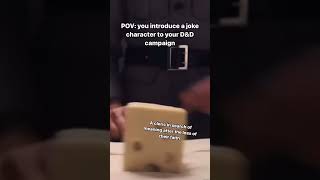 POV You Introduce A Joke Character In DampD dnd dnd5e dungeonsanddragons ttrpg [upl. by Ogdon]