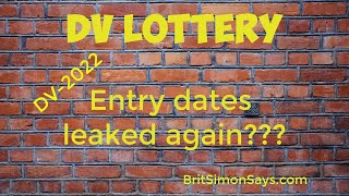 DV Lottery  DV2022 leaked entry dates again [upl. by Ayahsal]