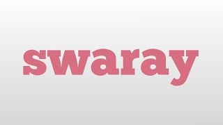 swaray meaning and pronunciation [upl. by Lewak201]