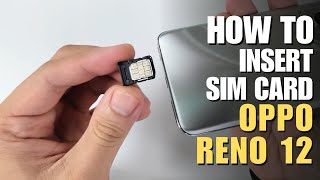 How to Install a SIM Card to Oppo Reno 12 5G [upl. by Melnick]