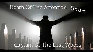 Death Of The Attention Span Official Music Video  CaptainOfTheLostWavescom [upl. by Adna]