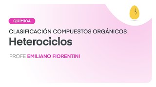 Heterociclos  Química Clasificación de compuestos orgánicos  V22  Egg Educación [upl. by Enair]