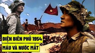 Điện Biên Phủ 1954  Máu Và Nước Mắt [upl. by Leverett]