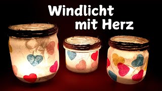 Windlichter mit Herz einfach selber machen  Serviettentechnik [upl. by Nadeen]