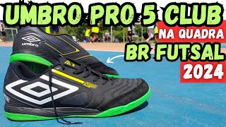 TESTE REAL NA QUADRA⚽ CHUTEIRA UMBRO PRO 5 BUMP CLUB BR FUTSAL‼ BOA E BARATA UMA DAS MELHORES 2024👀 [upl. by Yerffej3]