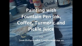 Painting with Fountain Pen Ink Coffee Turmeric and Pickle Juice [upl. by Currier555]