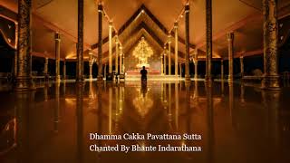 Dhamma Cakka Sutta Chanting  Chanted by Bhante Indarathana [upl. by Esineg]