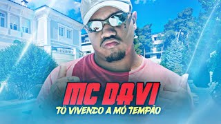 MC Davi  Tô Vivendo A Mó Tempão  DJay W [upl. by Neeuq660]