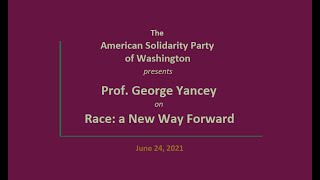 Prof George Yancey Race a New Way Forward [upl. by Ilagam188]