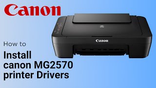 How to Install Canon MG2570 printer drivers [upl. by Ellives]