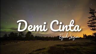 Ezad Lazim  Demi Cinta Official Lyrics VideoHQ Audio Version [upl. by Nalra]